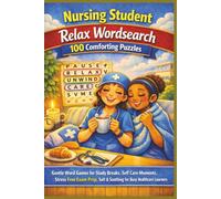 Nursing Student Relax Wordsearch 100 Comforting Puzzles: Gentle Word Games for Study Breaks, Self Care Moments, Stress Free Exam Prep, Soft & Soothing ... Learners (Olive's Nursing Puzzlers)