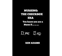 NURSING: THE CHECKBOX ERA: YOU KNOW YOU ARE A NURSE IF.....