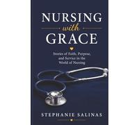 Nursing with Grace (Stories of Faith at Work)