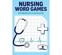 Nursing Word Games: 60 Medical Crosswords: Terminology, Anatomy & Clinical Practice | For Healthcare Professionals