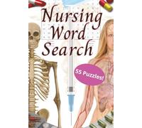 Nursing Word Search Book: Nursing Puzzle Book: 55 Word Searches for Nurses, Medical Students, and Healthcare Heroes | Brain-Boosting and Relaxing Fun
