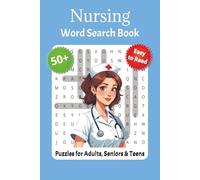 Nursing Word Search Puzzle Book: 50+ Educational Word Puzzles Covering Medical Terms, Anatomy, Pharmacology, Nursing Skills, and Healthcare ... Tool for Nursing Students and Professionals