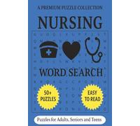 Nursing Word Search Puzzle Book: Word Search Puzzle Book with 50+ Nursing-Themed Puzzles | Easy-to-Read | For Adults, Seniors, and Teens. (Professional & Occupational Word Search Series)