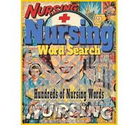Nursing Word Search Puzzle Book: Word Searches with Easy to Read Print about Nursing, Medical, Healthcare, and more. 8.5X11 inches, 110 pages | 50+ Puzzle. Makes a Great Gift.