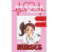 Nursing Word Search Puzzle Book: Word Searches with Easy to Read Print about Nursing, Medicine, Hospitals and More | 6 x 9 inches, 110 pages | 50+ ... Gift for Vacations, Holidays and Free Times