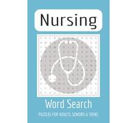 Nursing Word Search Puzzle Book: Word Searches with Easy to Read Print about the Nurses, Nurse Life, and Nursing Students | 6x9 Inches, 110 pages | ... Gift for Vacations, Holidays, and Free Times