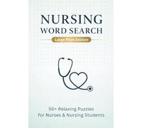 Nursing Word Search Puzzle: Word Search Puzzles with Easy to Read Large Print about Nursing, Medical Terminology, Healthcare Heroes and More | 6x9, ... Nurse Appreciation, Graduation and Relaxation