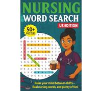 Nursing Word Search: US Edition. Word Search with Easy-to-Read Print about Care, Healing, Compassion and more. | 6 x 9 inches | 120 pages | 50+ ... and Leisure Times. (Word Search Books)