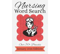 Nursing Word Search: Word Search Puzzles for Nurses | 6x9 Inches, 110 Pages | 50+ Puzzles | Solutions Included: Relax, Unwind, and Have Fun with Nursing Puzzles to Challenge Your Mind