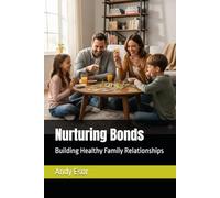 Nurturing Bonds: Building Healthy Family Relationships