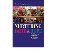 Nurturing Faith & Hope: Black Worship as a Model for Christian Education (Paperback) - Common