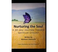 Nurturing the Soul: A 30-day Journey Toward Spiritual Growth