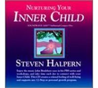 Nurturing Your Inner Child by Steven Halpern