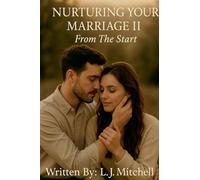 Nurturing Your Marriage II: From The Start: 2