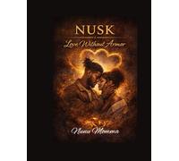 NUSK: Love Without Armor