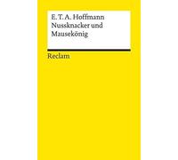 Nussknacker und Mausekönig | E.t.a. Hoffmann