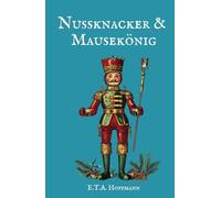 Nussknacker und Mausekönig: Originalausgabe