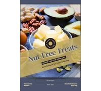 Nut-Free Treats: Savor the Low-Carb Life, Keto Recipes for Every Craving