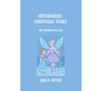 NUTCRACKER CHRISTMAS STORY: Christmas Coloring & Adventure Book (Christmas Coloring Edition)