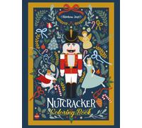 Nutcracker Coloring Book: Premium Illustrations Of Christmas Nutcracker Coloring Pages For Adults And Kids (Christmas Wonders by Rainbow Joy!)