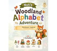 Nuti's Woodland Alphabet Adventure: Montessori Inspired Workbook for Preschool & Kindergarten | Learn Letters, Trace, Color & Play (Nuti's Woodland Adventures)