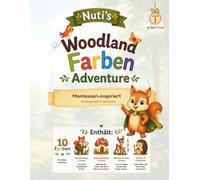 Nuti's Woodland Farben Adventure: Montessori-Aktivitätsbuch für Kinder von 2 bis 7 Jahren | Farben lernen, Nachspuren, Zuordnen, Ausmalen, Farben ... und Kindergarten (Nuti's Woodland Adventures)