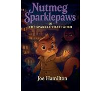 Nutmeg Sparklepaws -IN- THE SPARKLE THAT FADED (Nutmeg Sparkle Paws Mysterys)