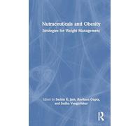 Nutraceuticals and Obesity: Strategies for Weight Management
