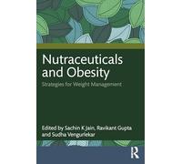 Nutraceuticals and Obesity: Strategies for Weight Management