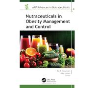Nutraceuticals in Obesity Management and Control (AAP Advances in Nutraceuticals)