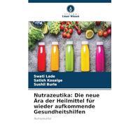 Nutrazeutika: Die neue Ära der Heilmittel für wieder aufkommende Gesundheitshilfen