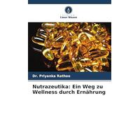 Nutrazeutika: Ein Weg zu Wellness durch Ernährung