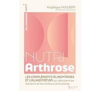 Nutri arthrose: L’alimentation et les compléments alimentaires qui réduisent les douleurs et les raideurs articulaires