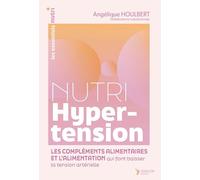 Nutri hypertension: L’alimentation et les compléments alimentaires qui font baisser la tension artérielle