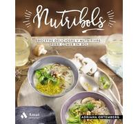 Nutribols: Recetas deliciosas y nutritivas para comer en bol (AMAT)