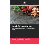 Nutrição preventiva: Nutrição avançada funcional e orientada para a saúde