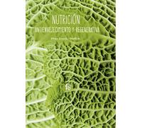 Nutrición antienvejecimiento y regenerativa (ALIMENTACION Y NUTRICION)