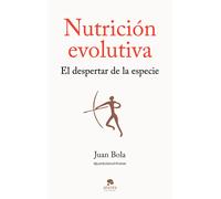 Nutrición evolutiva. | Juan Bola