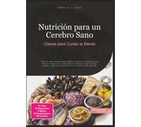 Nutrición para un Cerebro Sano: Claves para Cuidar la Mente