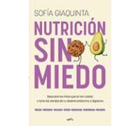 Nutrición sin miedo: Descubre los mitos que te han colado y toma las riendas de tu sistema endocrino y digestivo (GROU)