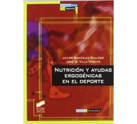 Nutrición y ayudas ergogénicas en el deporte: 1 (Actividad física y deporte. Biología y biomecánica)