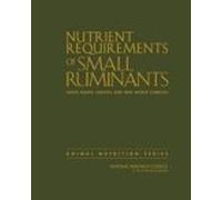 Nutrient Requirements Of Small Ruminants : Sheep Goats Cervids And New
