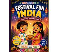 NutriNani Kids: Festival Fun India: Learning & Coloring Book for Kids Ages 3-7 | Explore 10 Amazing Indian Festivals with Activities, Hindi Words & Fun Facts (NutriNani Kids - Explore India Series)