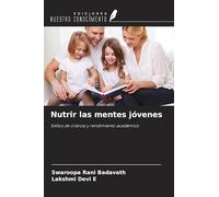 Nutrir las mentes jóvenes: Estilos de crianza y rendimiento académico