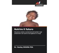 Nutrire il futuro: Situazione medico-nutrizionale dei bambini negli orfanotrofi e nei centri di accoglienza in Congo