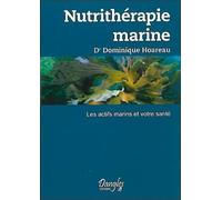 Nutrithérapie marine: Les actifs marins et votre santé