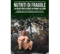 Nutriti Di Fragole La Resistenza Verde Di Paride Allegri