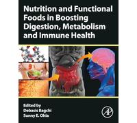 Nutrition and Functional Foods in Boosting Digestion, Metabolism and Immune Health