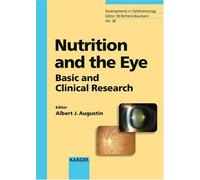 Nutrition and the Eye: Basic and Clinical Research: 38 (Developments in Ophthalmology, 38)