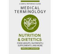 Nutrition & Dietetics Medical Terminology Guide (English & Spanish)